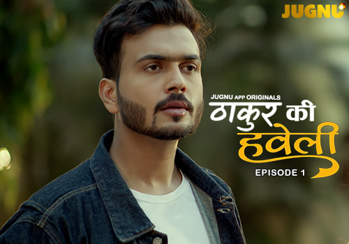 Thaku_Ki_Haveli_EP_1